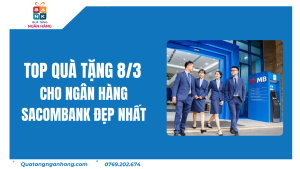 Top Quà Tặng 8/3 Cho Ngân Hàng Sacombank Đẹp Nhất